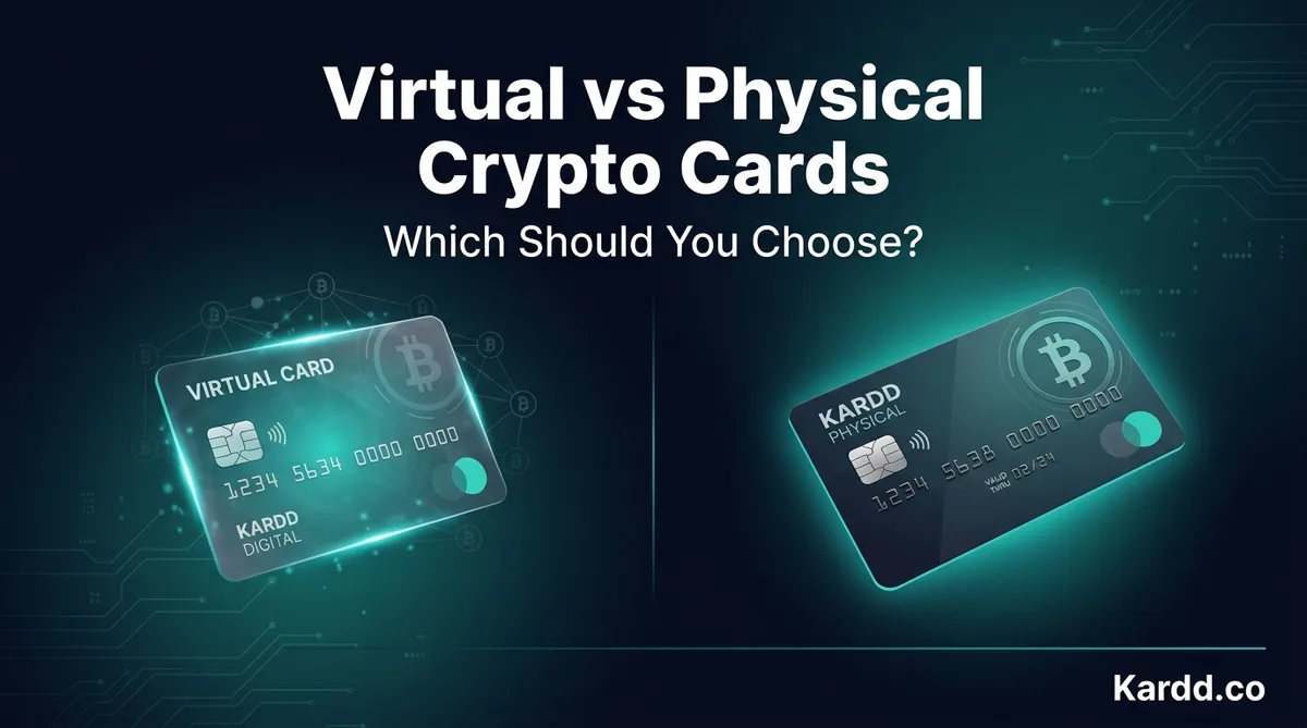 Virtual vs Physical No-KYC Crypto Cards: Which Should You Choose?